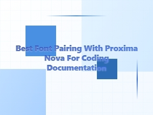Best Monospace Fonts to Pair with Proxima Nova