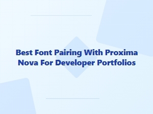 Best Monospace Fonts to Pair with Proxima Nova