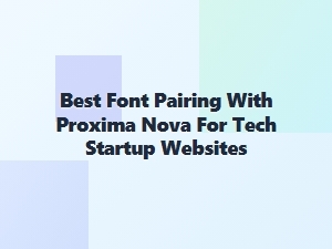 Best Monospace Fonts to Pair with Proxima Nova